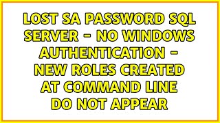 Celebrity Lost sa password SQL Server - no Windows authentication - new roles created at command line do... Net Worth