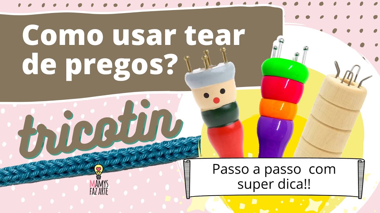 Como usar tear de pregos para TRICOTIN!