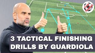 3 tactical finishing exercises by Pep Guardiola!