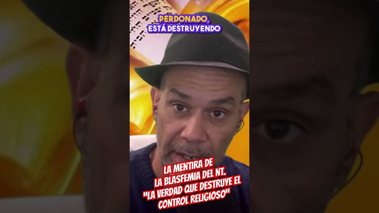 LA BLASFEMIA DEL  NT.   “LA VERDAD QUE DESTRUYE EL CONTROL RELIGIOSO”