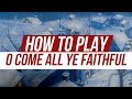 How to Play "O Come All Ye Faithful" on Acoustic Guitar