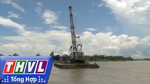 THVL | Người đưa tin 24G: Hàng chục hộ dân phản đối sà lan khai thác cát ở An Giang