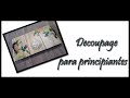 Decoupage para PRINCIPIANTES - Cómo hacer una Bandeja fácil