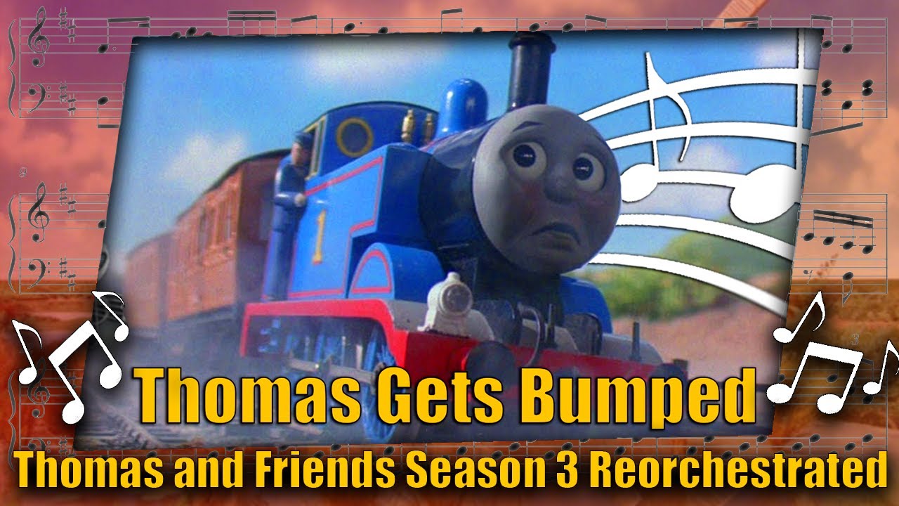 Thomas Gets Bumped Thomas and Friends Season 3 Reorchestrated FIXED