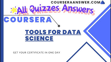IBM Data Science: Tools for Data Science ALL QUIZ ANSWERS