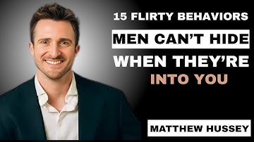 “15 Signs He’s Secretly Flirting (Even If He Won’t Admit It)”MATTHEW HUSSEY