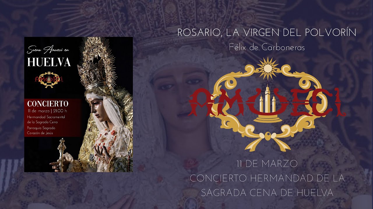 Rosario, la Virgen del Polvorín (Dirigida por Félix de Carboneras) | Concierto Huelva 2023 | AMUECI