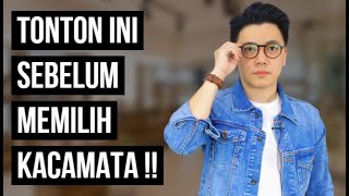 PERHATIKAN INI SEBELUM MEMILIH KACAMATA ! [ft. Vherkudara Eyewear]