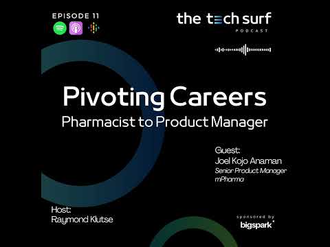 Pivoting careers: Pharmacist to Product Manager - Joel Kojo Anaman #ai #podcast #technology