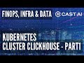 Infra & Data 010 - Cluster Clickhouse : single dans kubernetes & operator
