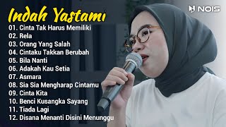 Indah Yastami Full Album "Cinta Tak Harus Memiliki, Rela" Live Cover Akustik Indah Yastami