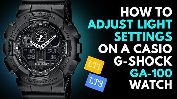 Casio G-Shock GA-100 Light Settings | Adjust change Light Duration & LT1 LT3 Meaning