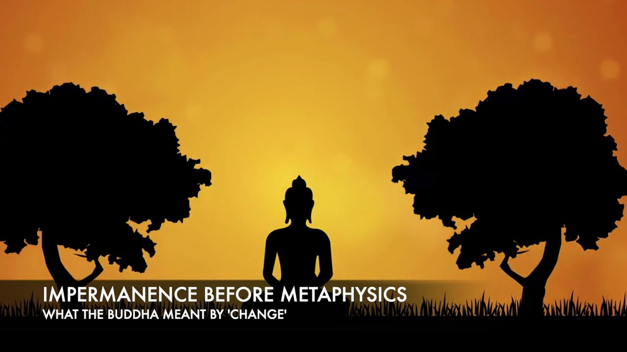 Anicca | Impermanence | Early Buddhism