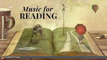 Classical Music for Reading - Mozart, Chopin, Debussy, Tchaikovsky...