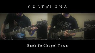 Cult of Luna - Back To Chapel Town (Guitar Cover + Tabs)