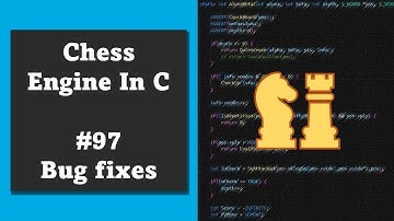 Programming a Chess Engine in C No. 97 Fixes and Xboard removal