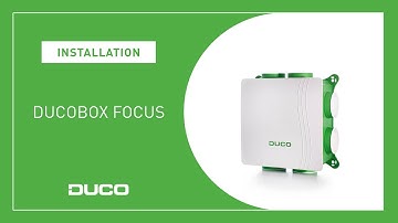 Installation - la DucoBox Focus