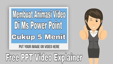 Membuat Video Animasi Explainer Di Ms Power Point - Gratis Template