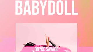 Video thumbnail of "Bryce Savage - Babydoll"