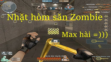 [ Bình Luận CF ] Nhặt Hòm tiếp tế - Tiền Zombie v4