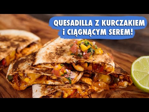 Wideo: Quesadilla Z Kurczaka