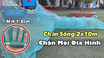 Chặn Sông Cả Nước chảy Xiết và Chảy Tĩnh / Cao 2x10m… ( Mắt 1,5cm ) Phao ABS , Chì Lỗ Xuyên Tâm