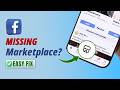 Facebook Marketplace Not Showing Up? - Fix Missing FB Market!