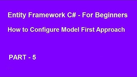 Entity Framework C# - How to Configure Model First Approach