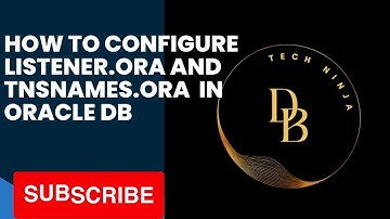 how to create listener ora and tnsnames ora files for oracle DB