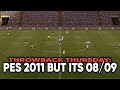 Let S Play PES 2011 With A 08 09 Season