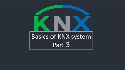 KNX and home automation course/Basics of KNX system/part 3