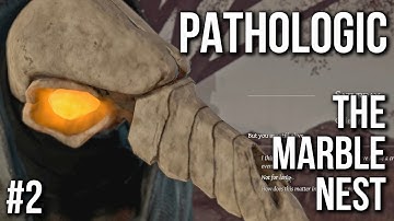Pathologic Gameplay - The Marble Nest - Part 2 (Demo | No Commentary)