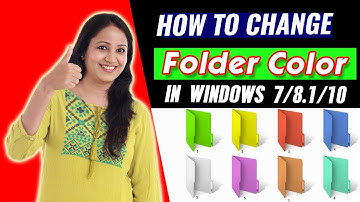 How to Change Folder Color in Windows 10 / 8 / 7