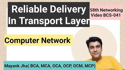 Reliable Delivery In Transport Layer | Computer Network Video Lecture | BCS041 | BCS 041 | BCS 41