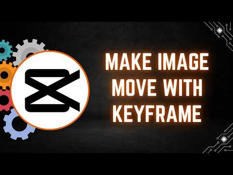 CapCut PC Tutorial: How to Make Images Move with Keyframe Animation