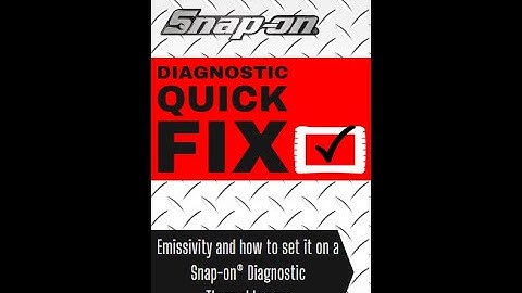 Emissivity and how to set it on a Snap-on® Diagnostic Thermal Imager | Snap-on | Diagnostics