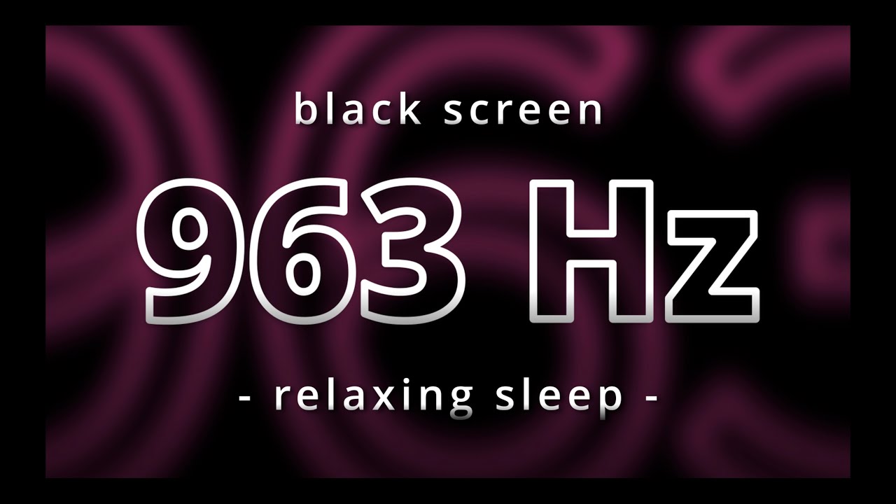 black screen | 963 Hz calming ambient music for deep relaxing sleep ...