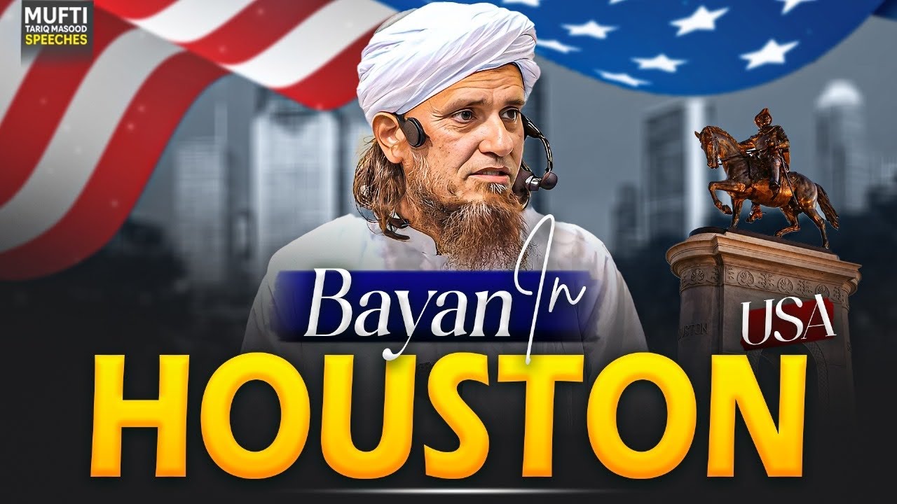 Bayan In Houston, USA | 2025 | Mufti Tariq Masood Speeches 🕋