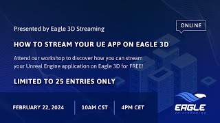 Workshop: How to Stream your UE Application with Eagle 3D