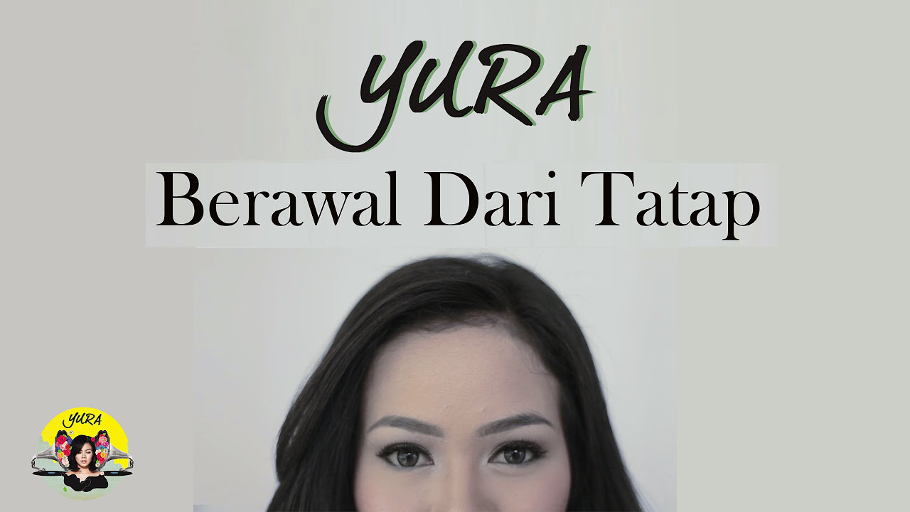 Yura Yunita   Berawal Dari Tatap Official Music Video