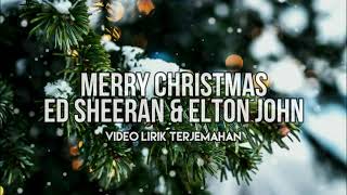 Ed Sheeran & Elton John - Merry Christmas ( Video lirik terjemahan )