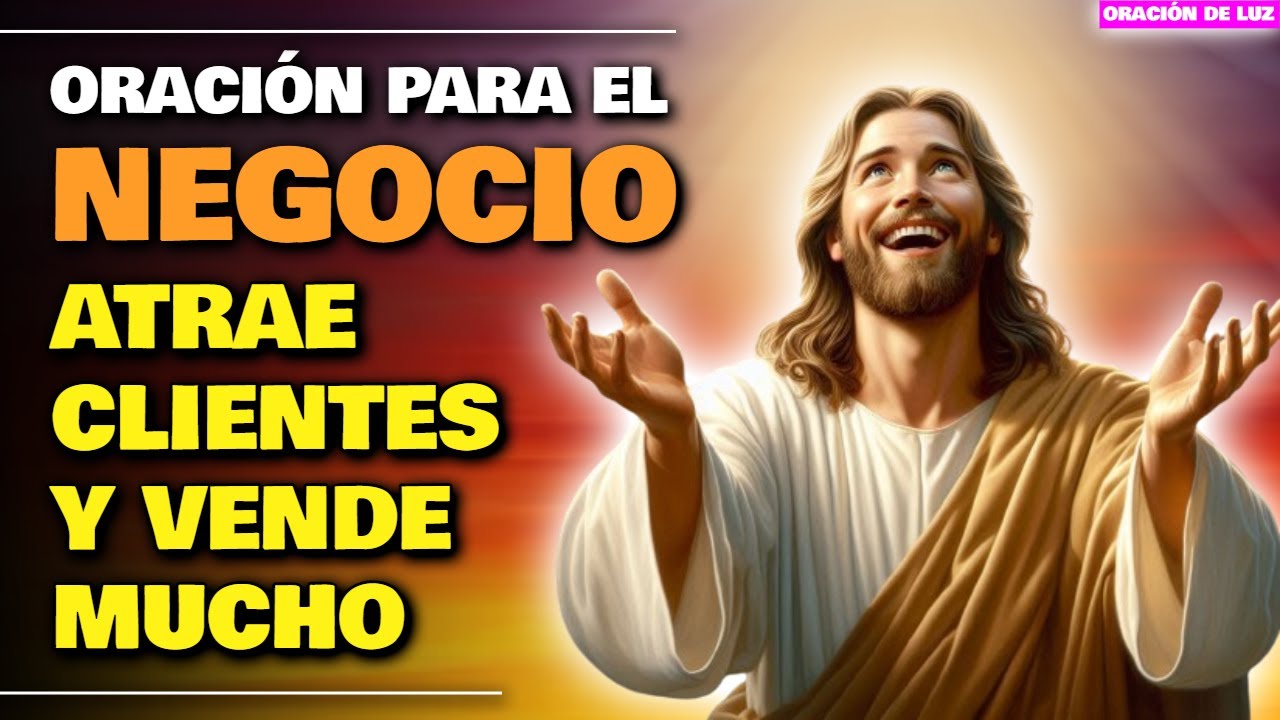 ORACIÓN PARA EL NEGOCIO: ATRAE CLIENTES Y VENDE MUCHO ✨ ORACIÓN PARA LAS VENTAS
