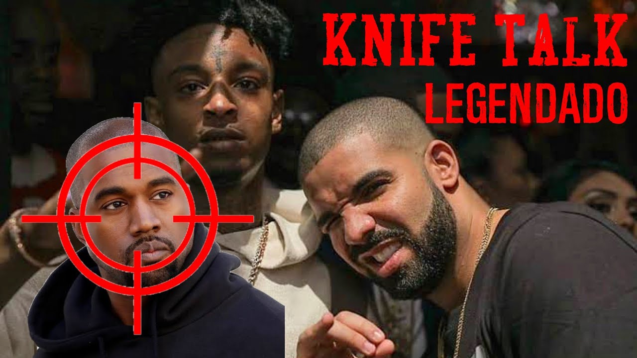 Drake - Knife Talk feat. 21 Savage Project Pat (Legendado/tradução)