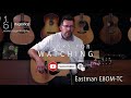 Eastman e8om tc thermo cured top acoustic guitar demo by stageshop