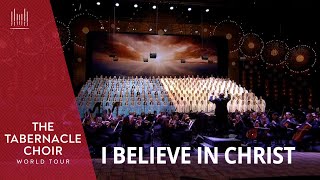 I Believe in Christ | The Tabernacle Choir World Tour, Philippines