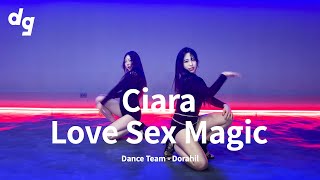 [TOP7] Ciara  - Love Sex Magic｜Dance Team : Dorahil
