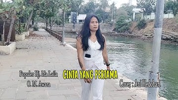 Ani Hedohari (Cover) Lagu || CINTA YANG PERTAMA || Populer Ida Laila