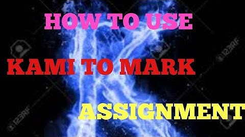 How to Use Kami to Mark Assignments on Google Classroom: Step-by-Step Tutorial