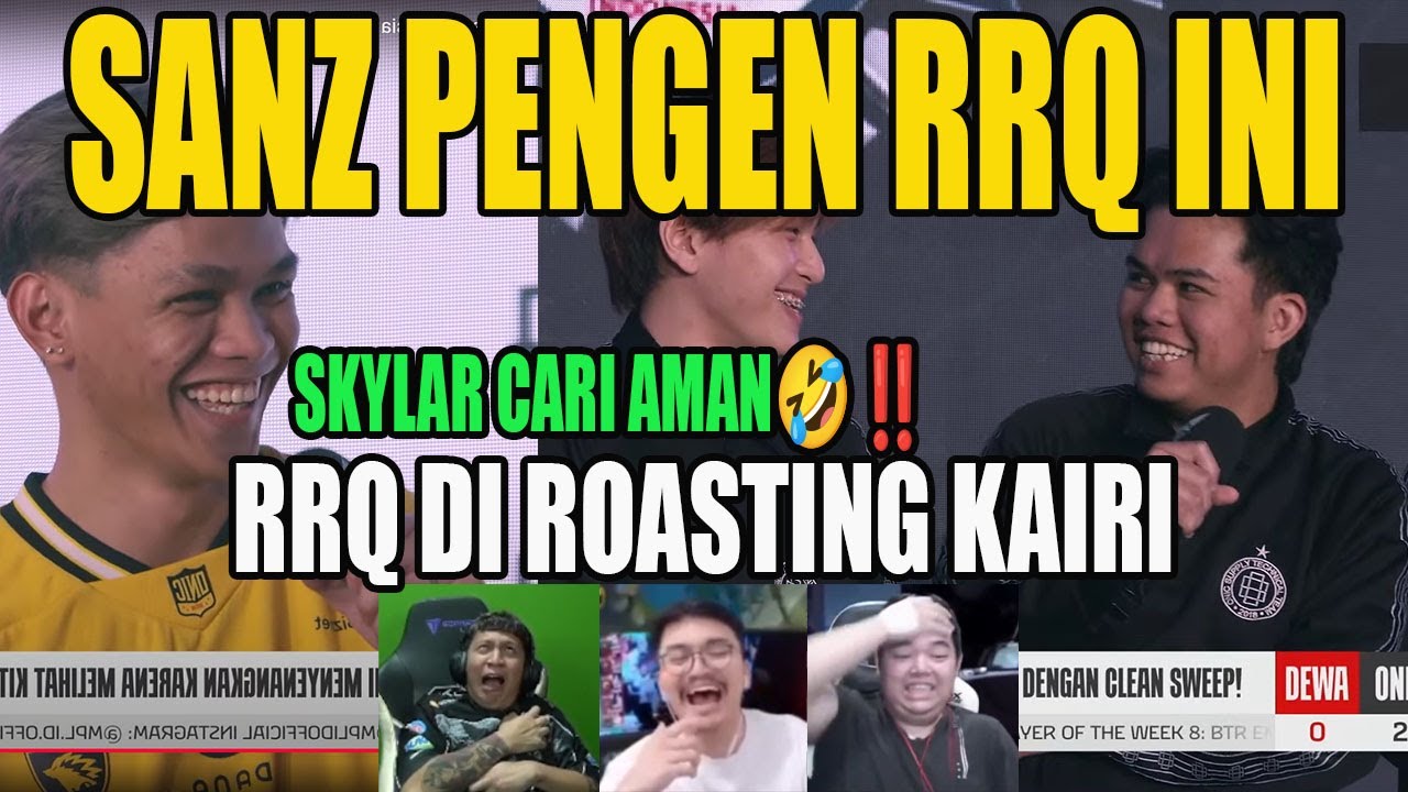 SANZ KAIRI ROASTING RRQ MOMENT SKYLAR CARI AMAN🤣‼️INTERVIEW ONIC MPL ID S16