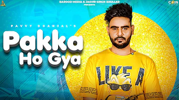 New Punjabi Song -Pakka Ho Gya Full Video - Pavvy Dhanjal ft.Jang Dhillon - Barood Media -Coin D
